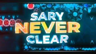 【4K】 "SARY NEVER CLEAR" by KugelBlitZ & Spamdrew128 (Extreme Demon) | Geometry Dash 2.11