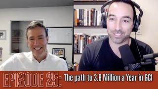 The Aaron Novello Podcast Episode 25: The path to 3.8 Million a Year in GCI