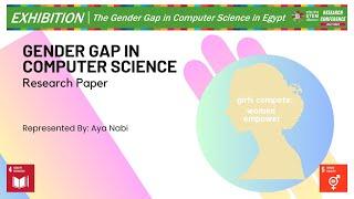 Aya Nabil Elsayed Mahmoud: "Gender gap in computer science in Egypt" | Research Showcase