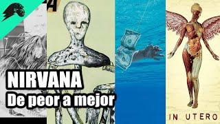 NIRVANA -  de Peor a Mejor.