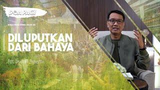 Doa Pagi • Diluputkan Dari Bahaya • Pdt. Dr. Joko Prihanto