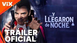 Y Llegaron de Noche | Tráiler oficial | ViX