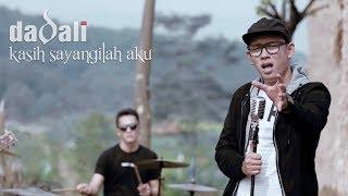 Dadali - Kasih Sayangilah Aku (Official Video)