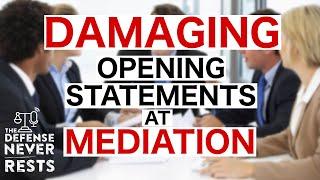 Mediators Discuss "DAMAGING" Opening Statements at Mediation