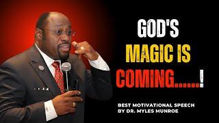 God’s Magic Is About to Transform Your Life...!|| #DrMylesMunroe, #Inspiration, #motivationalvideo