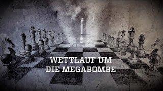 Geheimnisse des Kalten Krieges1 - Wettlauf um die Megabombe - deutsch