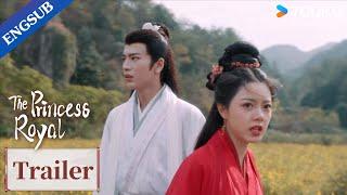 The Princess Royal | Official Final Trailer | YOUKU