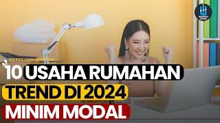 EPS-302 UN- 10 IDE USAHA RUMAHAN YANG LAGI TREND TAHUN 2024 , FULL CUAN!