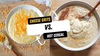 Cheese Grits vs. Sweet Hot Cereal | SUGAR DOESN'T GO IN GRITS!