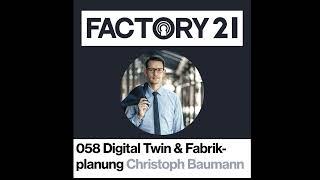 058 Fabrikplanung mit Digital Twin im Mittelstand?! Expert Dialog mit Christoph Baumann