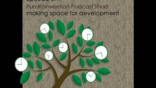 Episode 071 - PureReinvention Short - making space