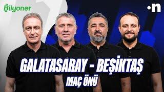 Galatasaray - Beşiktaş Maç Önü | Önder Özen, Metin Tekin, Serdar Ali Çelikler, Onur Tuğrul