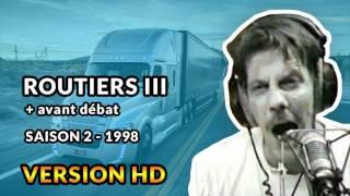 Routiers 3 - 1998 - Débats de Gérard de Suresnes HD