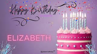 The Original Happy Birthday Song for Elizabeth