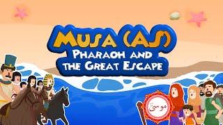 Prophet Musa AS, Pharaoh and the Great Escape - Stories of the Prophets for Kids