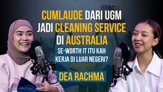 Cumlaude UGM Jadi 'Cleaning Service' di Australia - Dea Rachma [PODCAST RUANG BK]