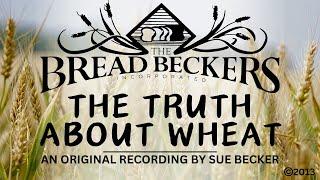 The Truth About Wheat and Gluten - Original Recording, by Sue Becker