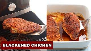 Blackened Chicken in Oven or Air Fryer - Only 5 mins of prep!