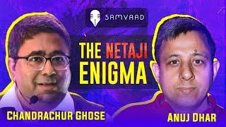 Samvaad Presents: The Untold Truth of Netaji Subhas Chandra Bose | Chandrachur Ghose & Anuj Dhar