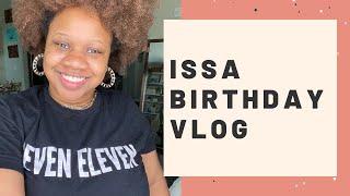 Issa Vlog: My Birthday in Quarantine!