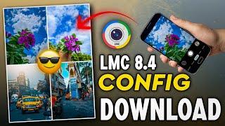 Lmc 8.4 Camera Download | Lmc 8.4 Camera Config File Setup | Best Camera App For Photography