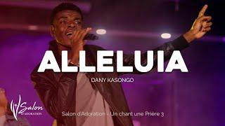 Dany Kasongo | Alleluia | Live Recording "Un chant, une prière 3"