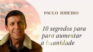 10 Segredos para aumentar a imunidade - Paulo Ribeiro (Comendo Pasto) | Jornada de Saúde Emocional