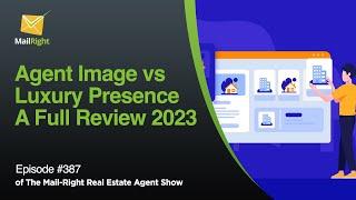 Agent Image vs. Luxury Presence A Full Review For 2023