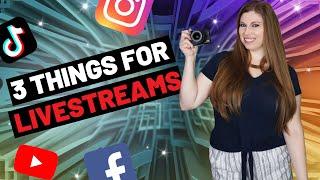 Top Three Things You Need For Livestreaming