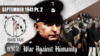 The Rape of Humanity at Babi Yar - War Against Humanity 019 - September 1941 Pt. 2