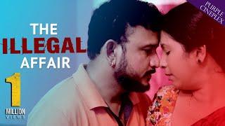 THE ILLEGAL AFFAIR | দা ইল্লিগ্যাল অ্যাফেয়ার  | New Bengali Short Film | Agniq | Purple Cineplex