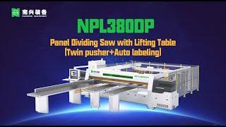Nanxing NPL380DP Panel Dividing Saw with Lifting Table (Twin pusher+Auto labeling)