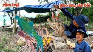 36h cắm trại giao lưu trải nghiệm săn bắt hải sản & dông các chế biến món ăn (trang thái tv)