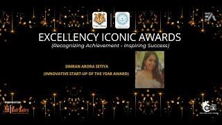 SIMRAN ARORA SETIYA | INNOVATIVE START-UP OF THE YEAR AWARD | Excellency Iconic Awards 2023