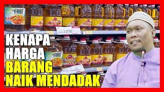 Kenapa Harga Barang Sekarang Semua Naik Mendadak ~ Ustaz Auni Mohamed