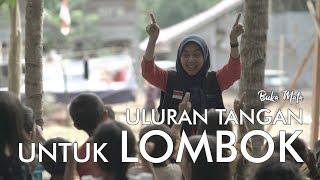 Buka Mata - Uluran Tangan untuk Lombok