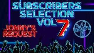 DAZZY B - SUBSCRIBERS BOUNCE SELECTION VOL 7 - Jonny's Request #ukbounce #donk #bounce #dance