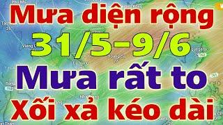 Dự báo thời tiết mới nhất ngày mai 31/5/2024 | dự báo bão mới nhất | thời tiết 3 ngày tới