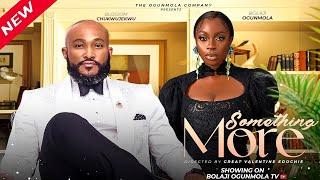 SOMETHING MORE- Blossom Chukuwujekwu,Bolaji Ogunmola,Blessing Onukwe, Lucy Edet