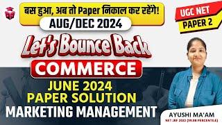 UGC NET Commerce June 2024 Paper Solution | Marketing Management Important Questions by Ayushi Mam