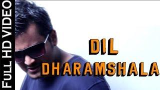 Dil Dharamshala | LOVE SONG | Keh Bhi De | Navneet Singh Rajput | NEW HINDI SONGS 2016