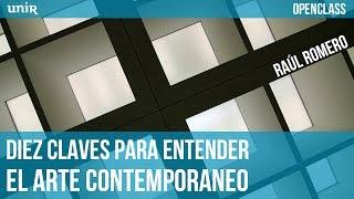 Diez claves para entender el arte contemporáneo | UNIR OPENCLASS