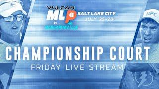 Vulcan MLP Salt Lake City By Margaritaville Pickleball Tournament (Championship Court) Friday