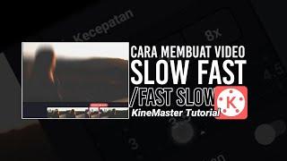 TUTORIAL VIDEO SLOW FAST KINEMASTER