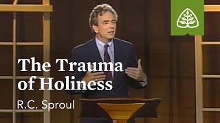 The Trauma of Holiness: The Holiness of God with R.C. Sproul