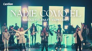 Nadie Como Él ️ Harold y Elena Ft. Evan Craft (Video Letra)