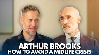 Maximizing Your Potential at Every Stage of Life | NYT Bestseller Arthur Brooks