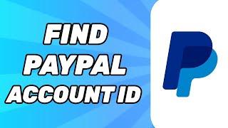 How to Find My PayPal Account ID