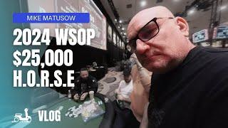 $25,000 H.O.R.S.E VLOG - 2024 WSOP