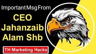 Important Msg from CEO Jahanzaib Alam Shb || Al Hayat Group of Companies || TH Marketing Hacks